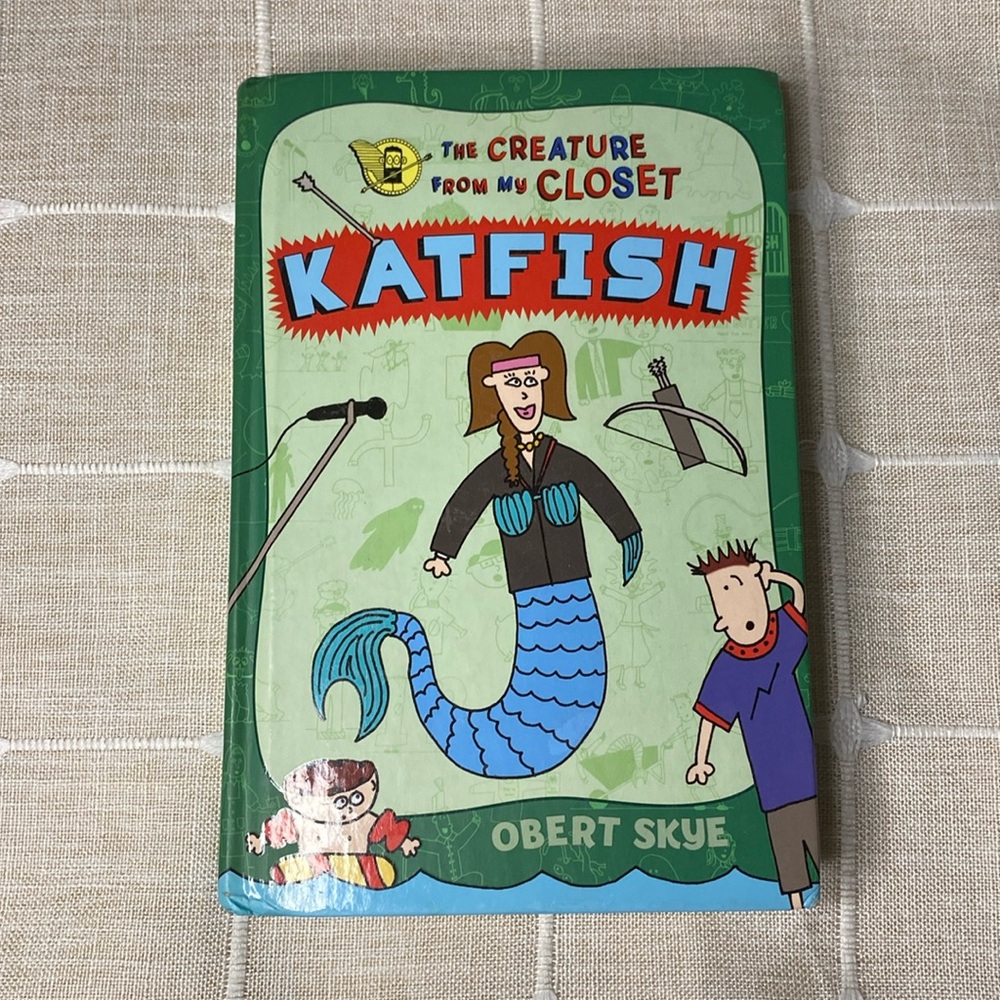 Katfish: The Creature From My Closet by Obert Skye 1st Edition Hardcover Book
